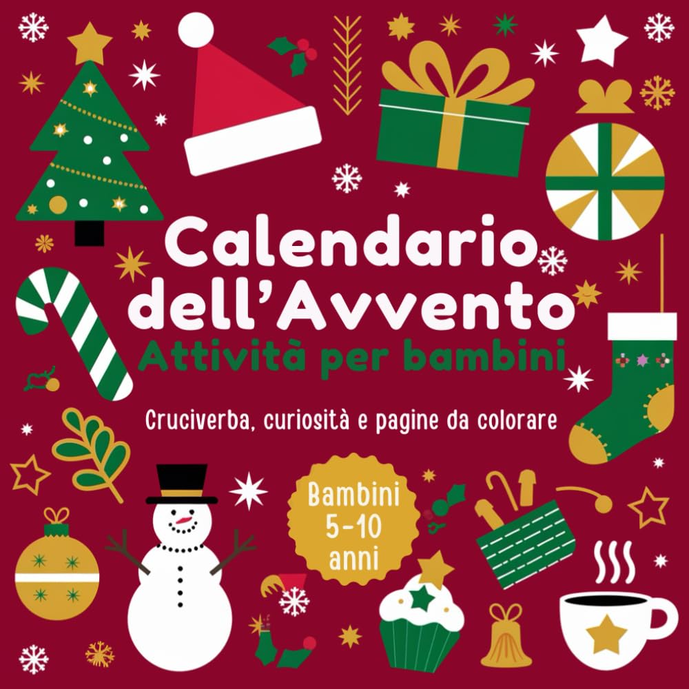 Calendario dell'Avvento Magico. Attività per Bambini: "24 Giorni di Magia con Cruciverba, Curiosità e Disegni da colorare per Bambini 5-10 anni"