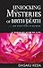 Unlocking the Mysteries of Birth & Death: . . . And Everything in Between, A Buddhist View Life