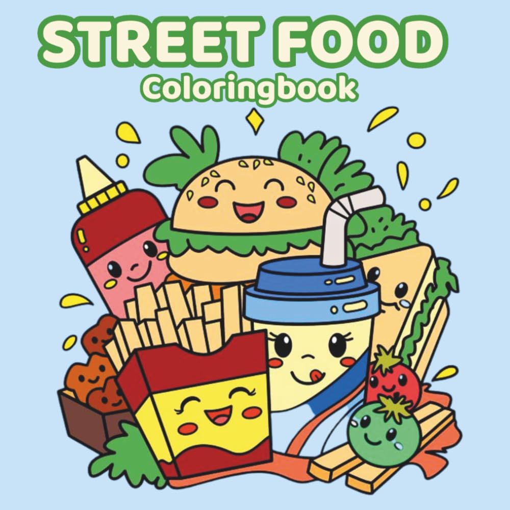 Street Food Coloring Book for Kids: 50 Yummy and Cute Illustrations of Tacos, Burgers, Sushi, Pizza, and Food Trucks - A Deliciously Fun Activity Gift for Foodies