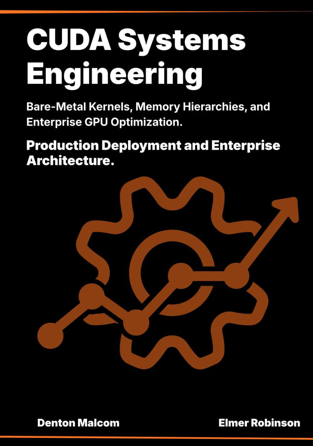 CUDA Systems Engineering: Bare-Metal Kernels, Memory Hierarchies, and Enterprise GPU Optimization