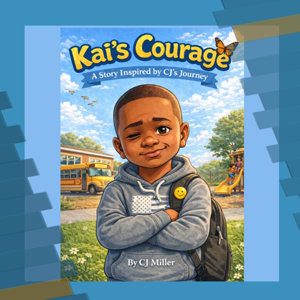 Kai's Courage: “A Story of Strength, Courage, and Believing in Yourself”