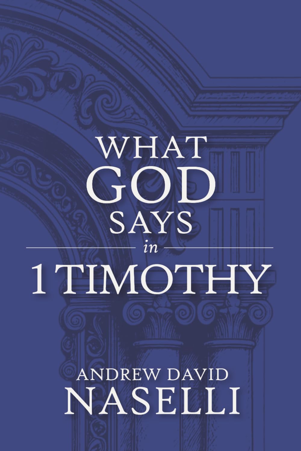What God Says in 1 Timothy