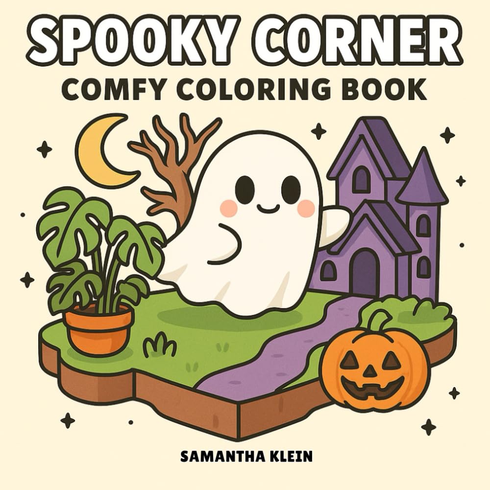 Spooky Corner: Comfy Coloring Book Featuring Ghostly Characters in Cozy Moments
