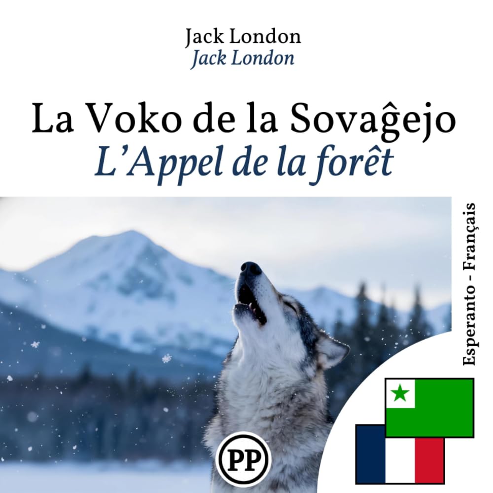 L’Appel de la forêt: livre bilingue espéranto français (pour apprendre l'espéranto)