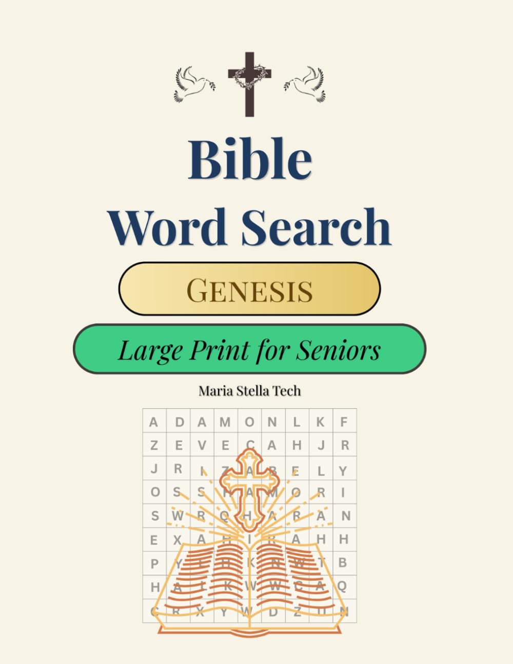 Bible Word Search - Genesis: Large Print for Seniors: Puzzles with Words from the Book of Genesis - Easy Large Print Edition for Adults and Seniors (Bible Word Search Series for Seniors)