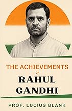 The Achievements of Rahul Gandhi