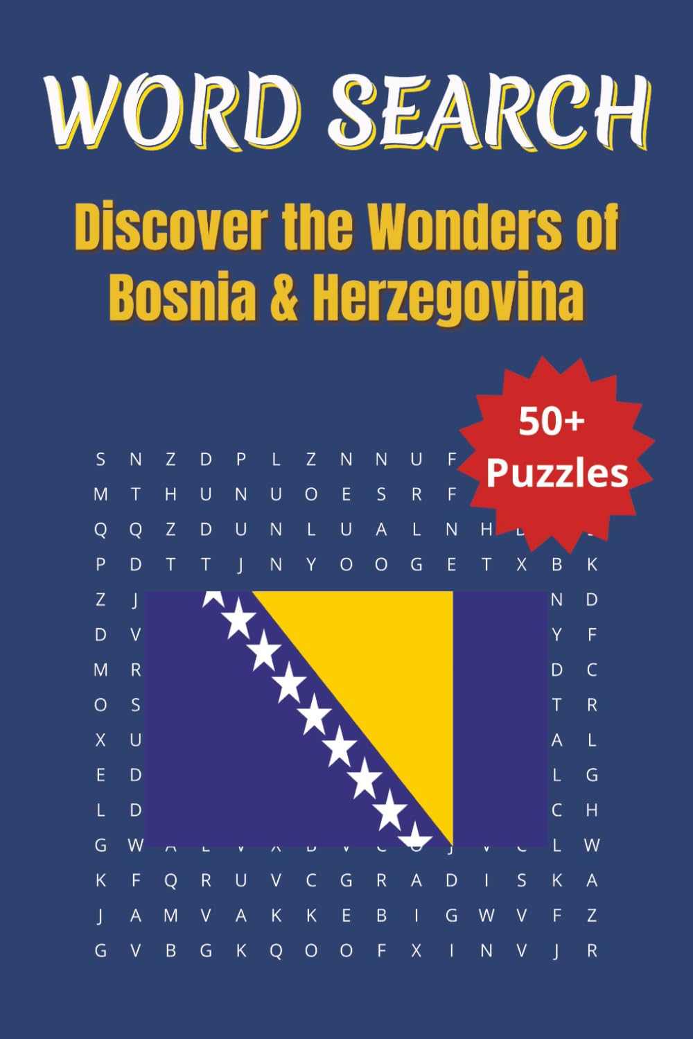 Word Search Travel Bosnia & Herzegovina: Discover Bosnia & Herzegovina’s Cities, Landmarks & Traditions Through Fun Word Puzzles | 6 x 9 inches | 50+ Puzzles, 110 pages