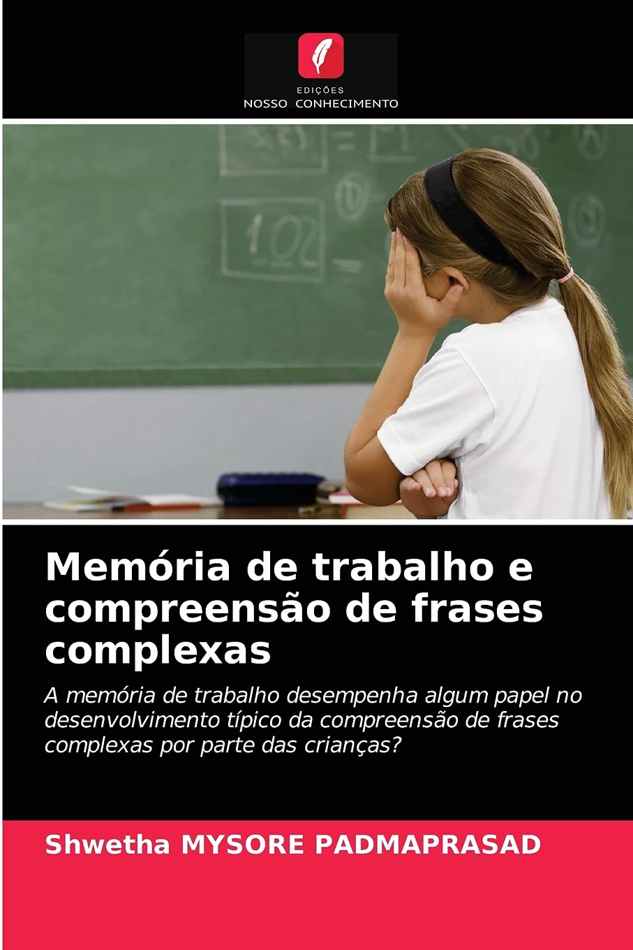 Memória de trabalho e compreensão de frases complexas: A memória de trabalho desempenha algum papel no desenvolvimento típico da compreensão de frases complexas por parte das crianças?