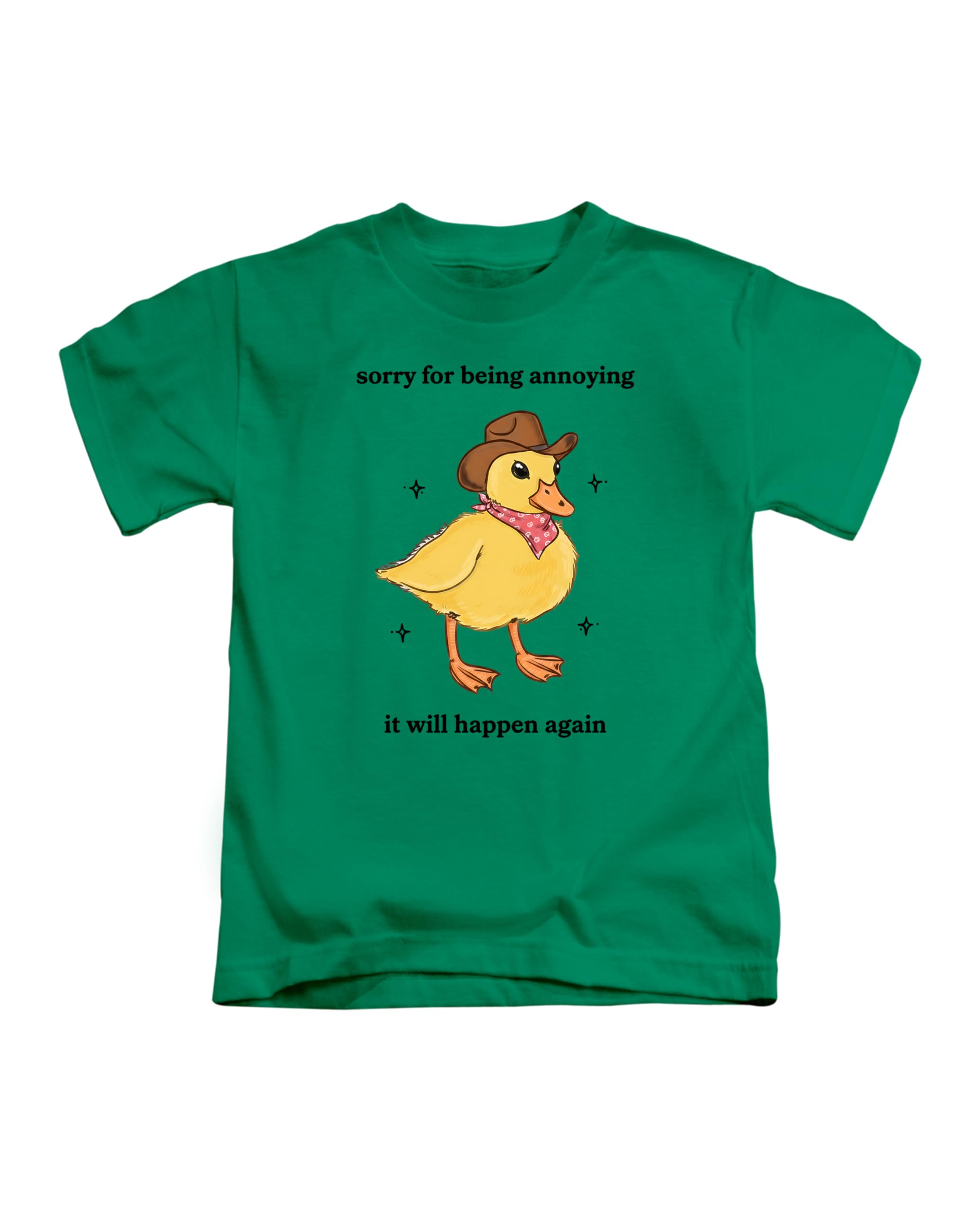 Sorry for Being Annoying it Will Happen Again, Silly Duck Joke Pun Cute Animal Tee T-Shirt Funny Unisex T Shirt Top Forest Green