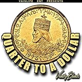 quarter dollar valor en guaranies  Quarter To A Dollar [Explicit]