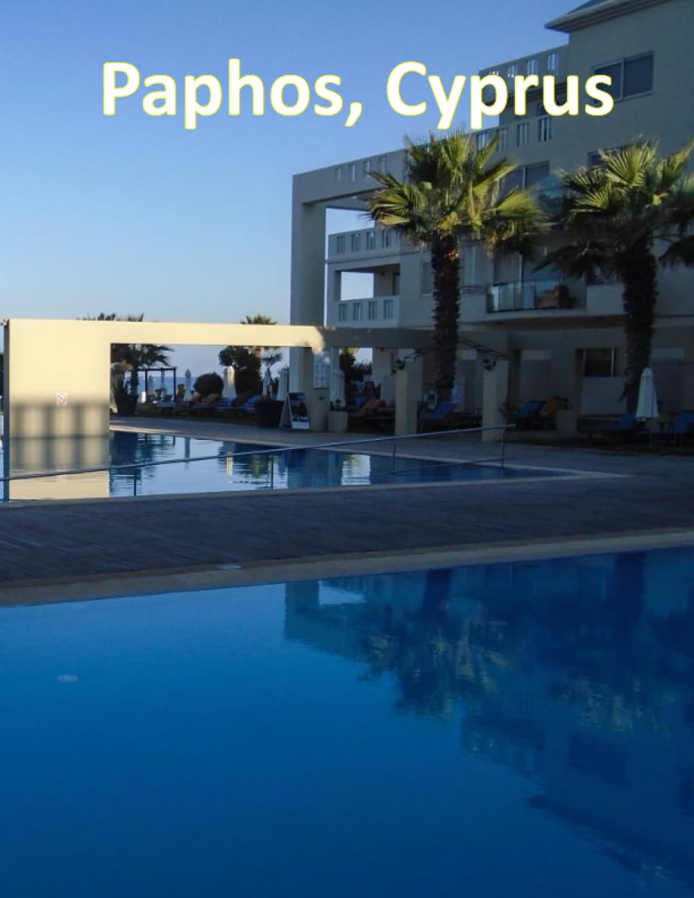 Paphos, Cyprus: A Visual Exploration of Paphos, Cyprus and Beyond, A Visual Journey through Extraordinary Landscapes - A Photography Coffe Table Book ... Take Your Breath Away, Tourism Guide Book)