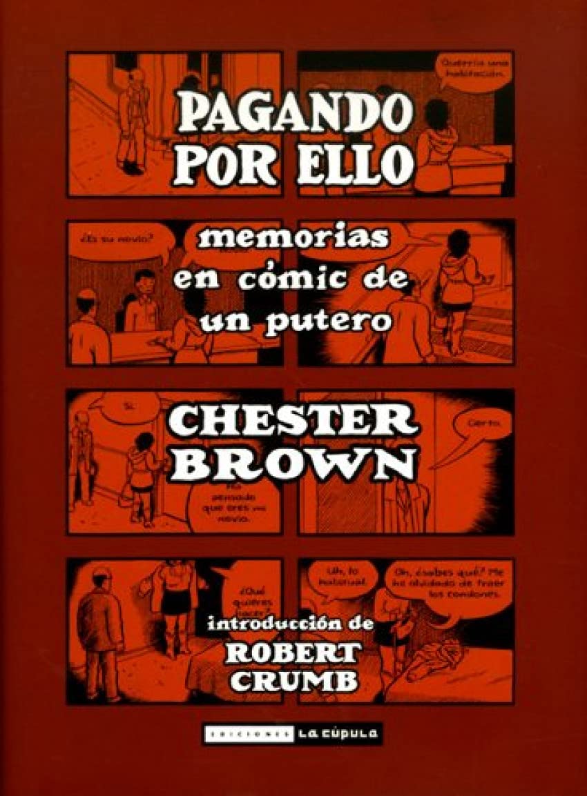 Pagando por ello: Memorias en cómic de un putero (Novela gráfica)