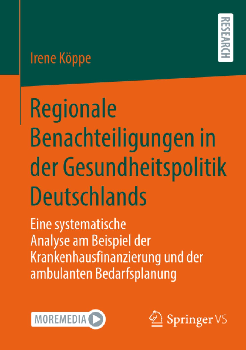 Regionale Benachteiligungen in der Gesundheitspolitik Deutschlands: Eine systematische Analyse am Beispiel der Krankenhausfinanzierung und der ambulanten Bedarfsplanung