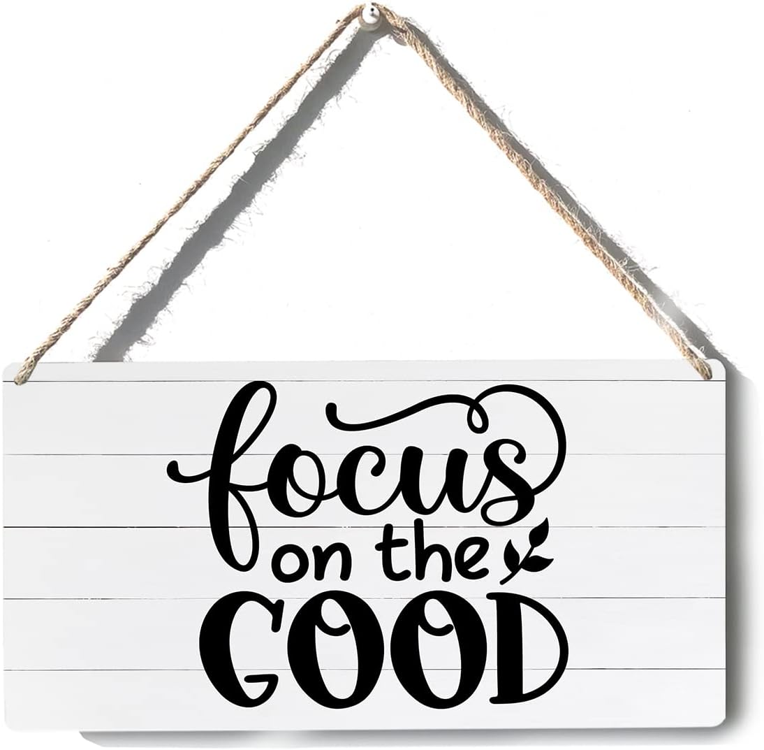 Inspirational Sign Decor Focus on the Good Wooden Sign
