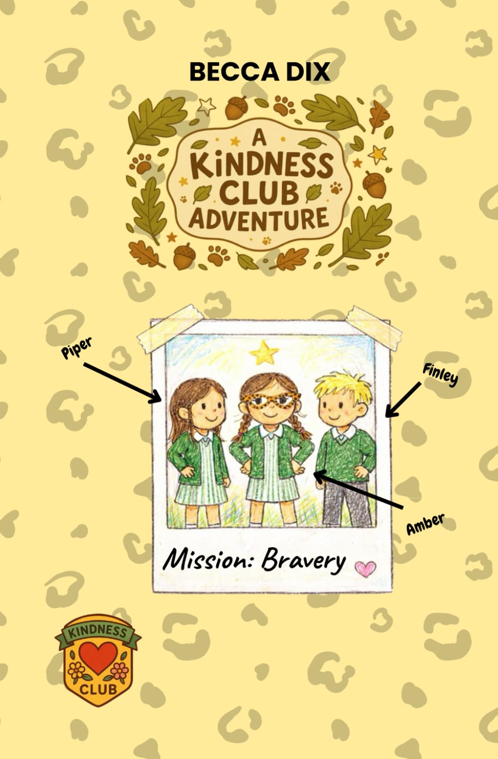 A Kindness Club Adventure: Mission Bravery: Book 3