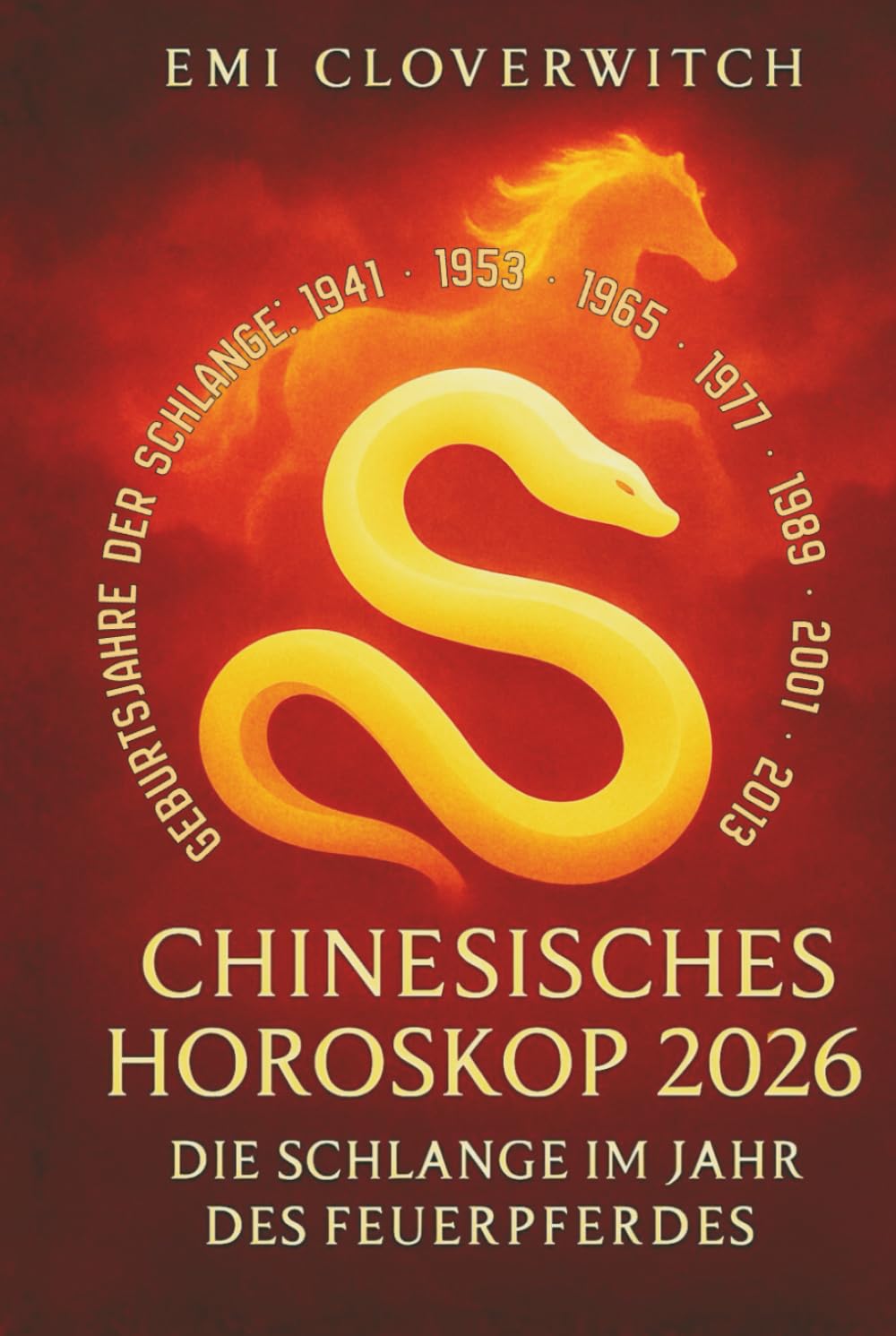 Chinesisches Horoskop 2026 – Die Schlange im Jahr des Feuerpferdes: Intuition, Klarheit und bewusste Entscheidungen