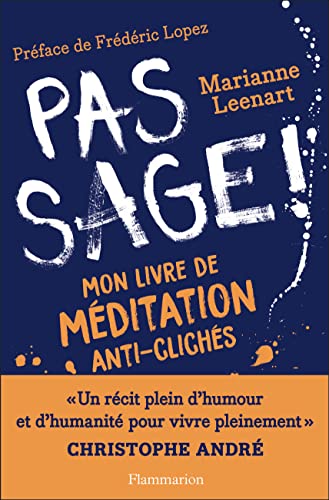 Pas sage !: Mon livre de méditation anti-clichés
