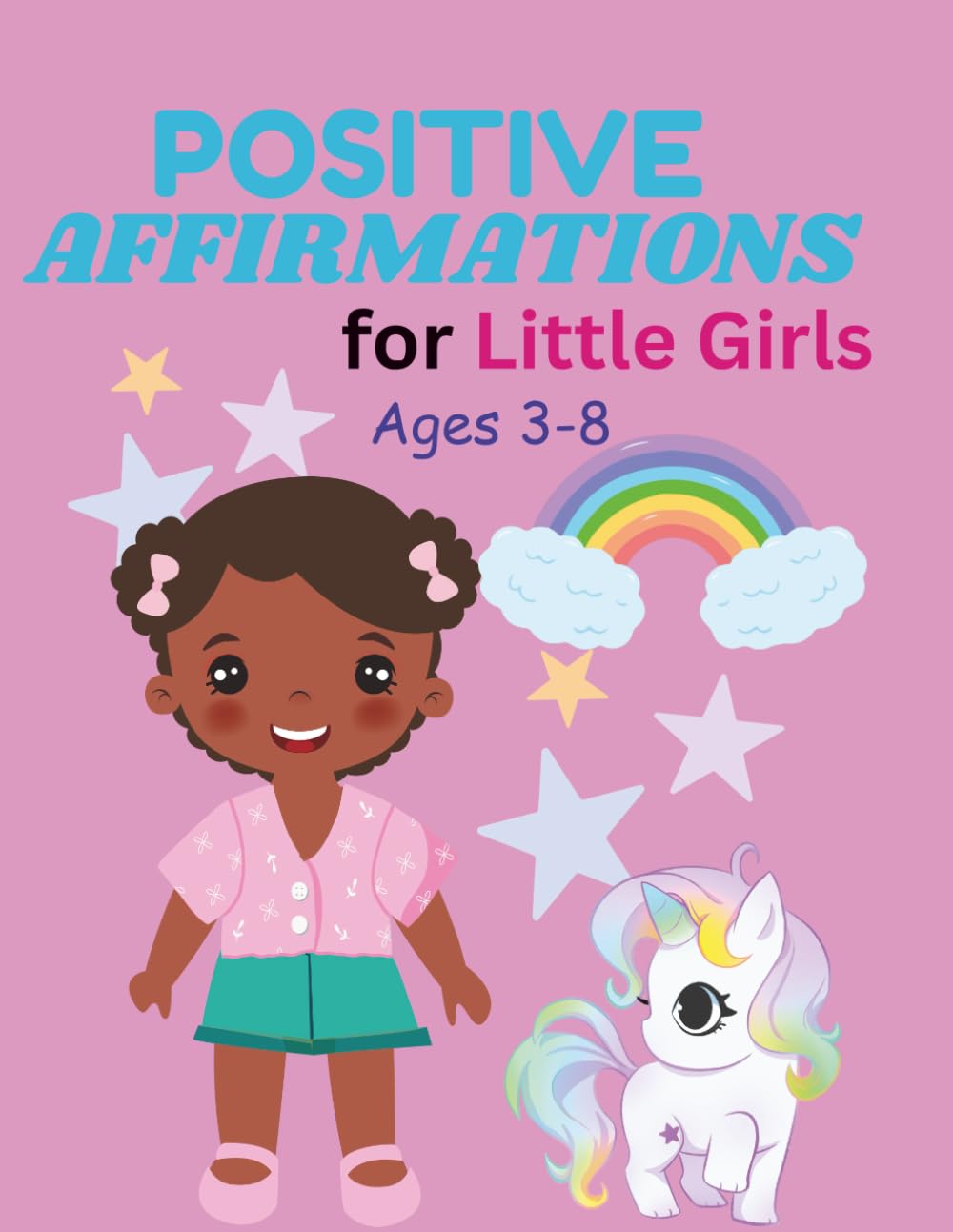 Positive Affirmations for Little Girls: A Confidence Building Coloring Book for Ages 3-8