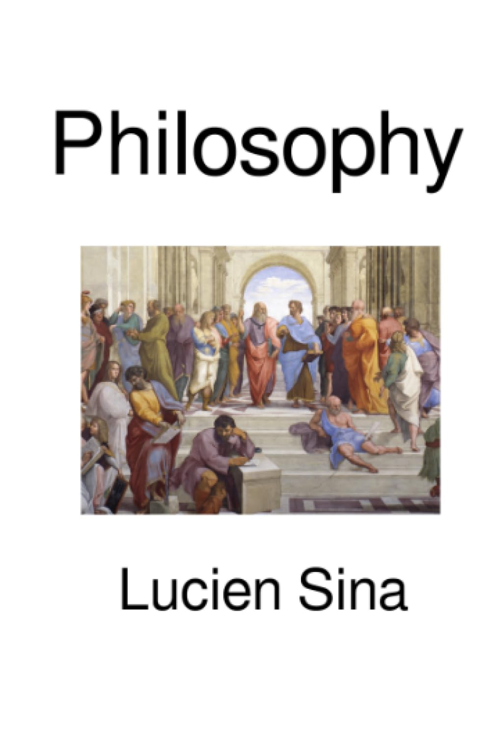 Philosophy: An Introduction to Schools of Thought, Fields of Study, and History
