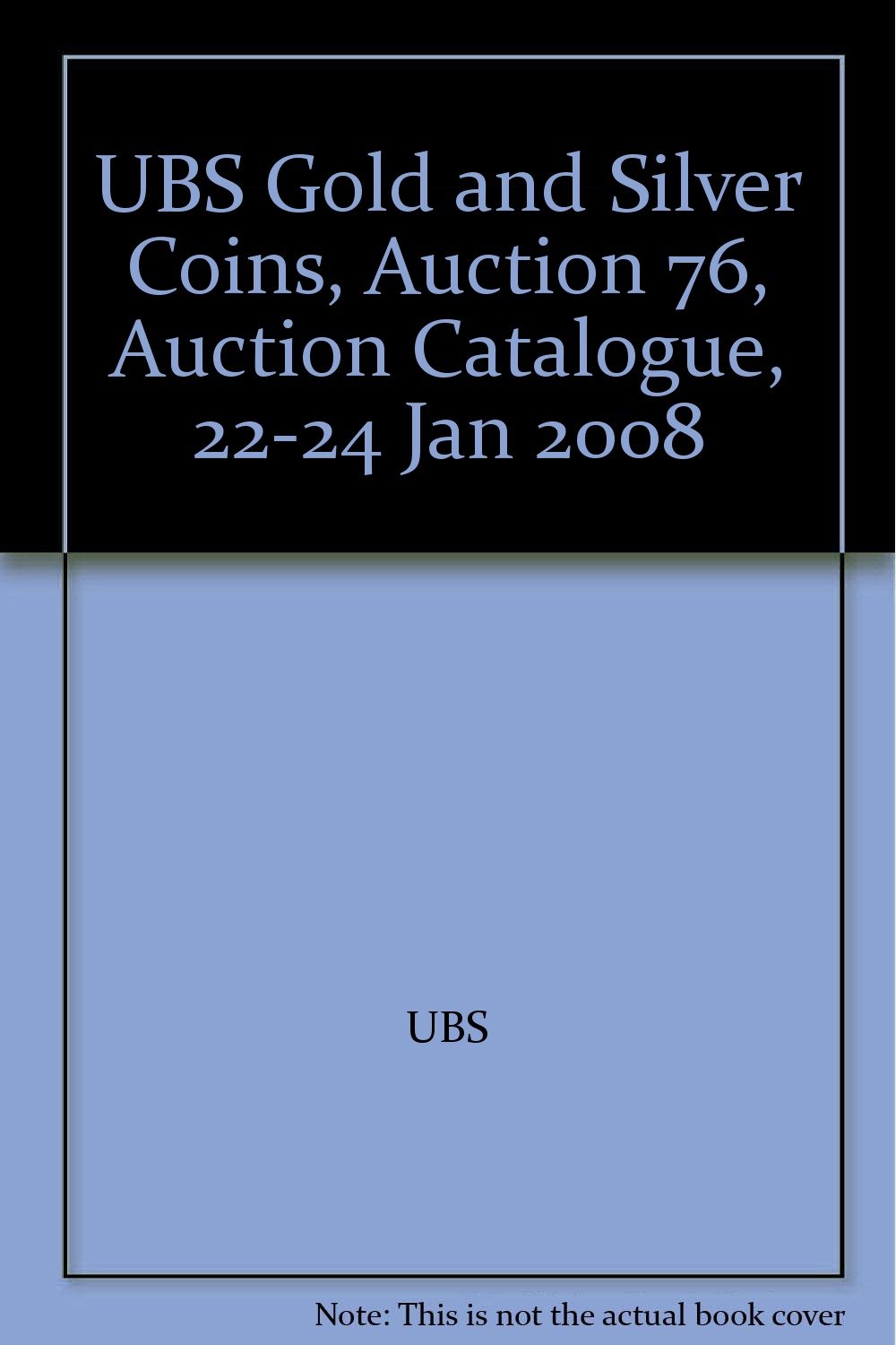 UBS Gold and Silver Coins, Auction 76, Auction Catalogue, 2224 Jan