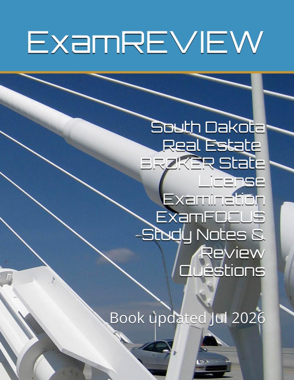South Dakota Real Estate BROKER State License Examination ExamFOCUS Study Notes & Review Questions