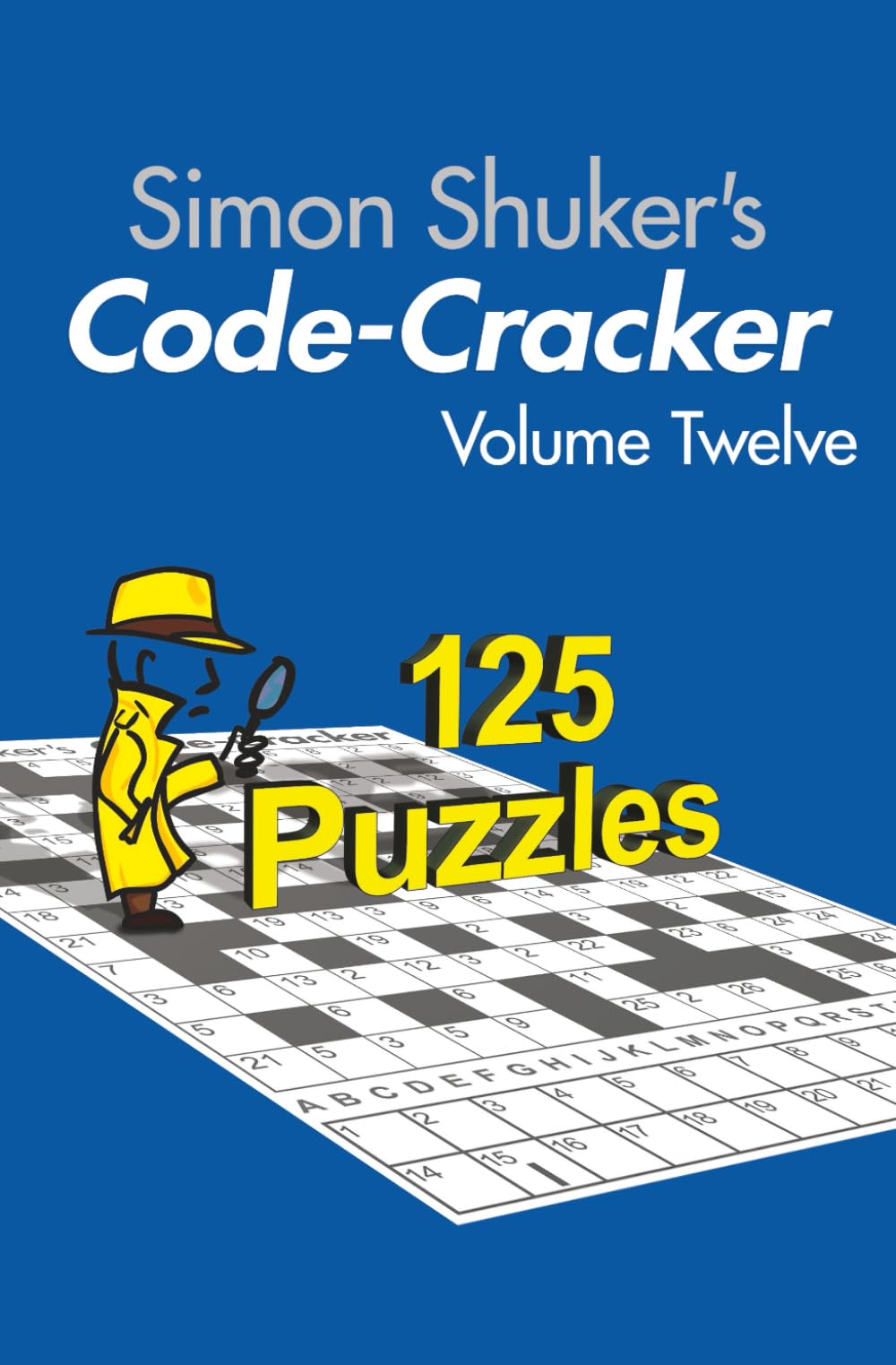 Simon Shuker's Code-Cracker, Volume Twelve (Simon Shuker's Code-Cracker Books)