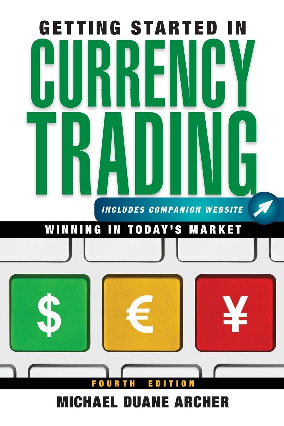 Getting Started in Currency Trading: Winning in Today's Market 4th Edition