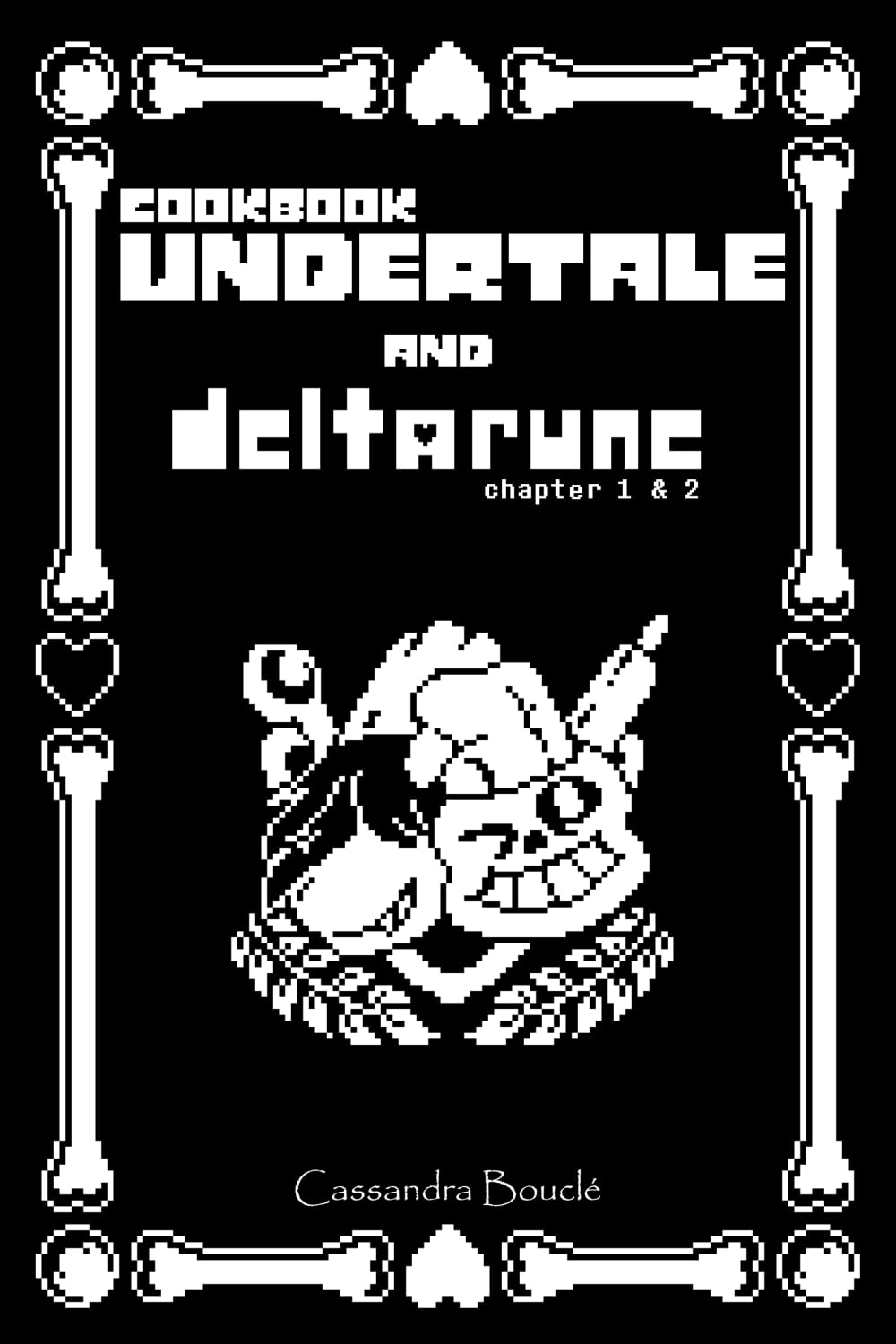 Cookbook Undertale and Deltarune (Chap. 1 et 2)