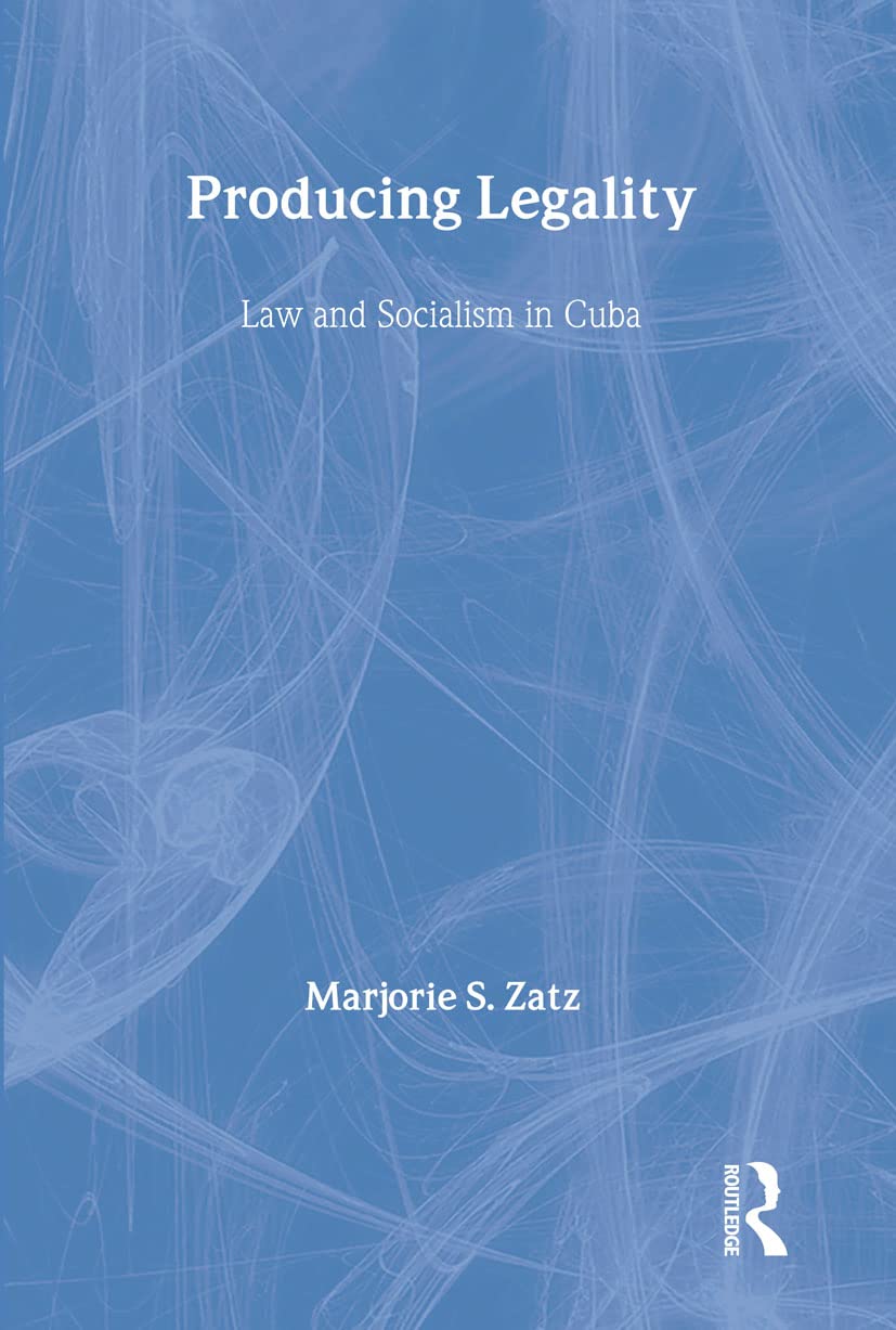 Buy Producing Legality: Law and Socialism in Cuba (After the Law) — BookShops.in