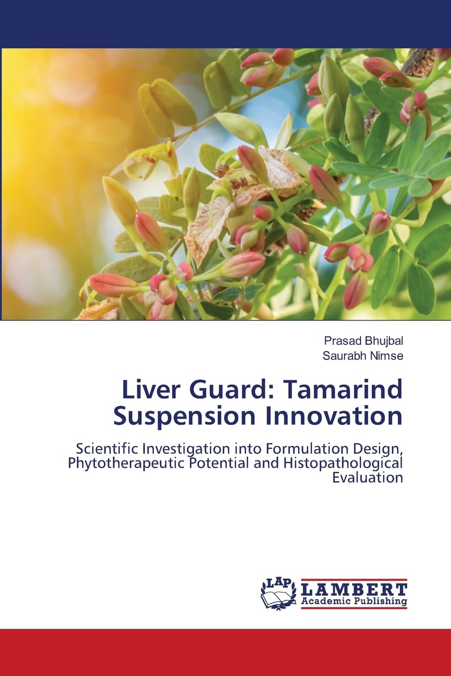Liver Guard: Tamarind Suspension Innovation: Scientific Investigation into Formulation Design, Phytotherapeutic Potential and Histopathological Evaluation