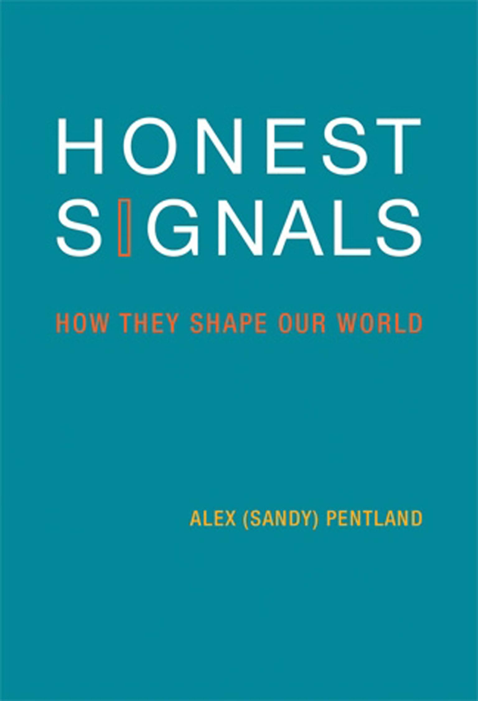 Honest Signals: How They Shape Our World (Bradford Books)
