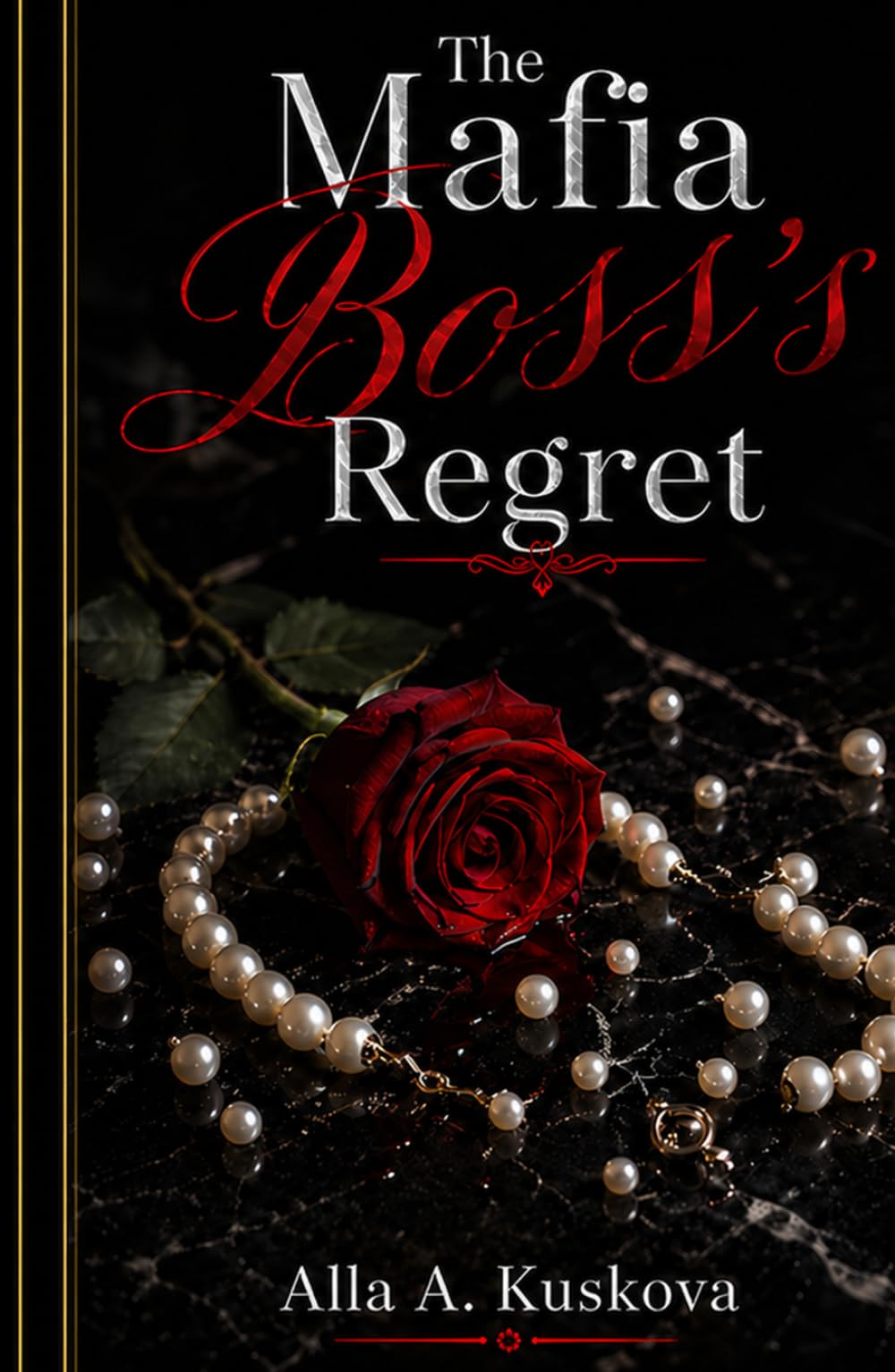 THE MAFIA BOSS'S REGRET: A story of love, betrayal, and the price of pride