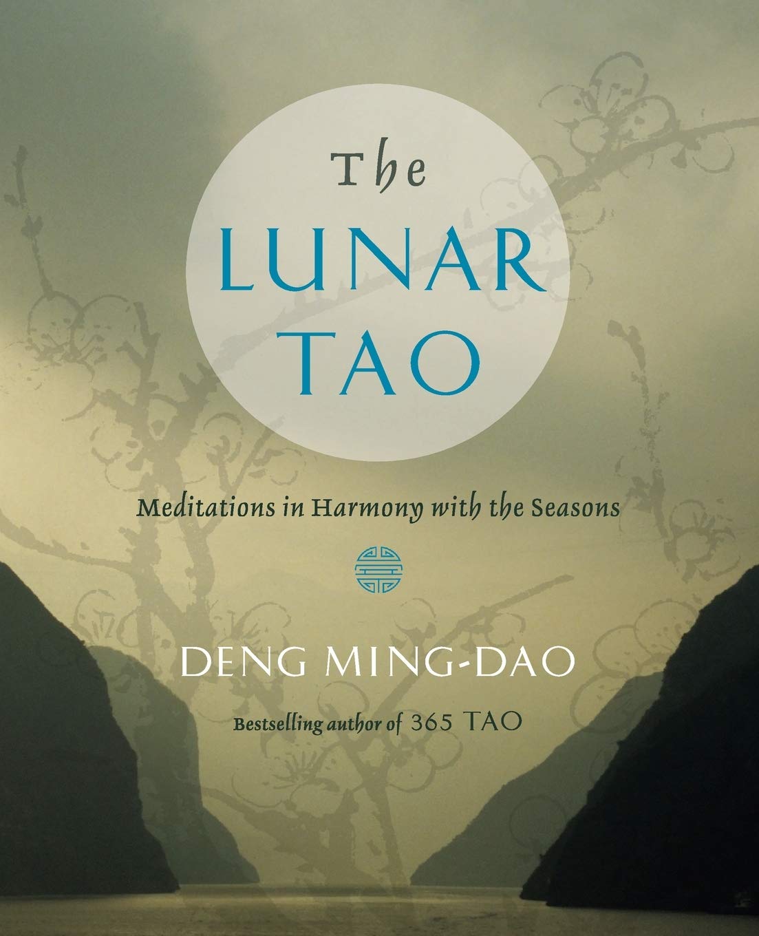 The Lunar Tao: Meditations in Harmony with the Seasons