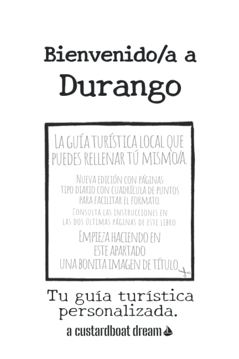 Bienvenido/a a Durango: Tu guía turística personalizada.