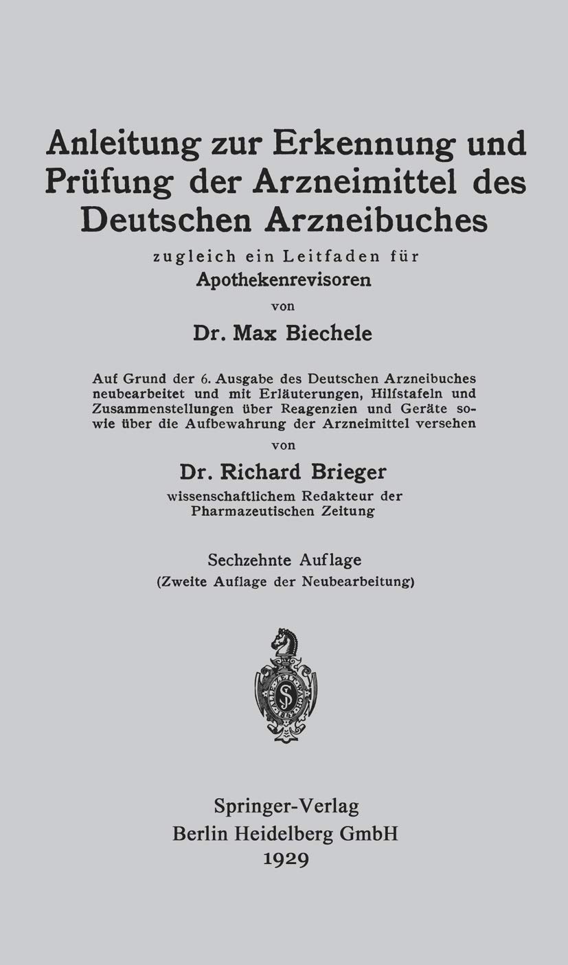 Anleitung Zur Erkennung Und Prüfung Der Arzneimittel Des Deutschen Arzneibuches: Zugleich Ein Leitfaden Für Apothekenrevisoren: Zugleich Ein Leitfaden Für Apothekenrevisoren