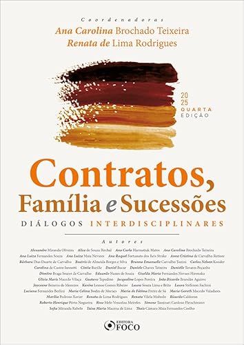 Contratos, Família e Sucessões Diálogos Interdisciplinares – 4ª Ed – 2025: Diálogos Interdisciplinares