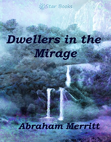 Dwellers in the Mirage (English Edition)