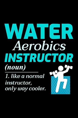 Water Aerobics Instructor Aquatic fitness Aqua Exercise Blank Lined Journal Notebook Diary