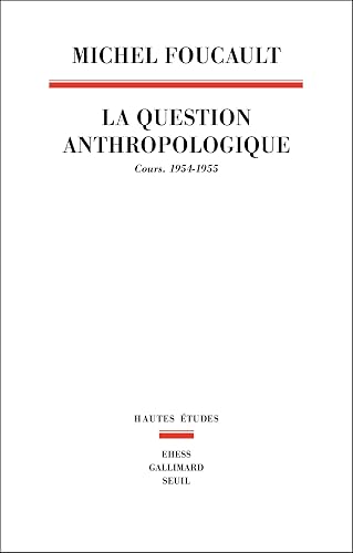 Couverture de La Question anthropologique : Cours, 1954-1955