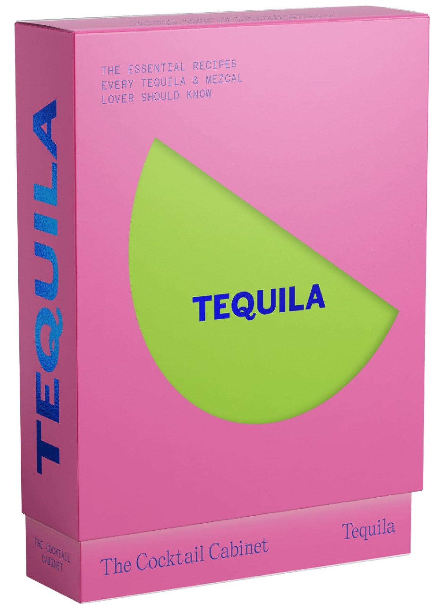The Cocktail Cabinet: Tequila: The essential drinks every tequila & mezcal lover should know