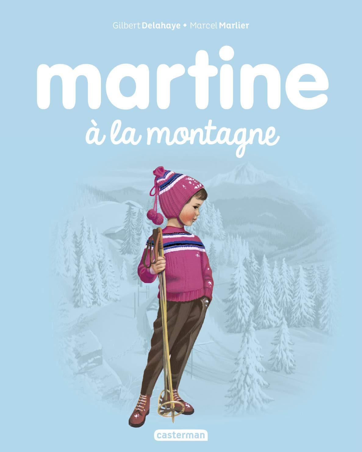casterman Les albums de Martine: Martine a la montagne