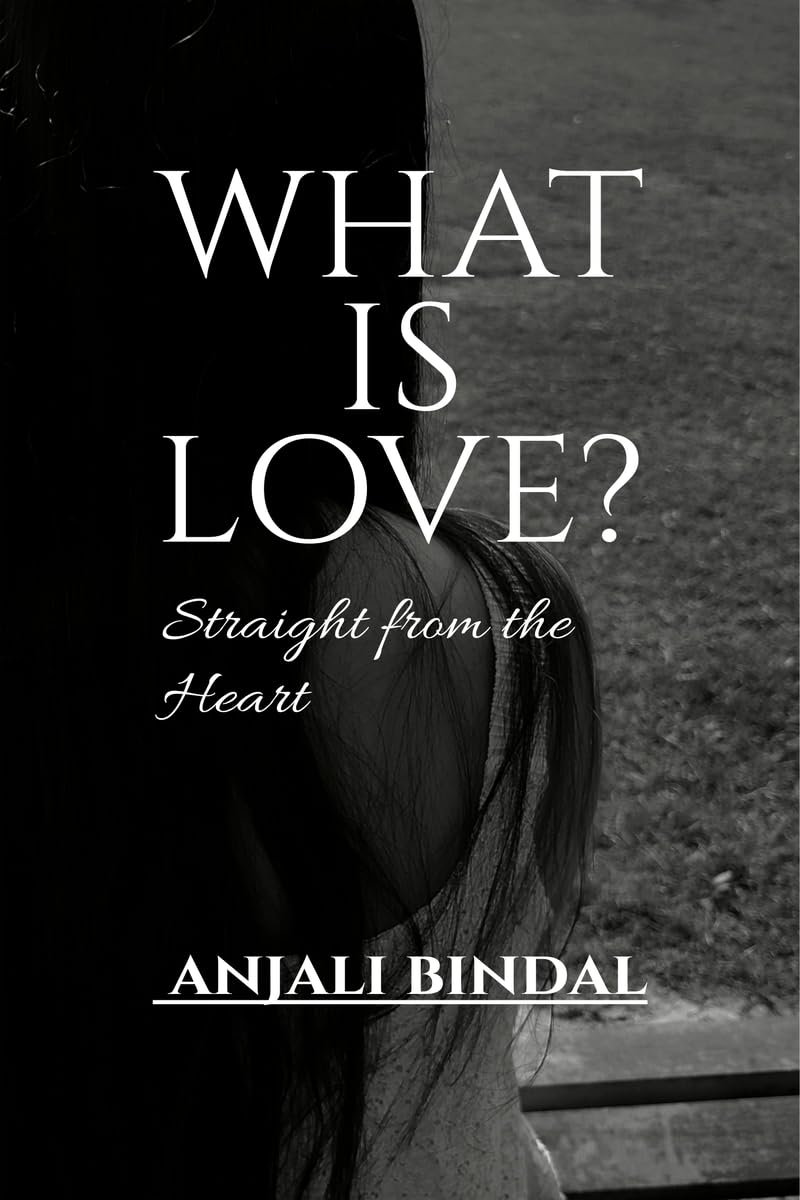 WHAT IS LOVE?: Straight from the Heart