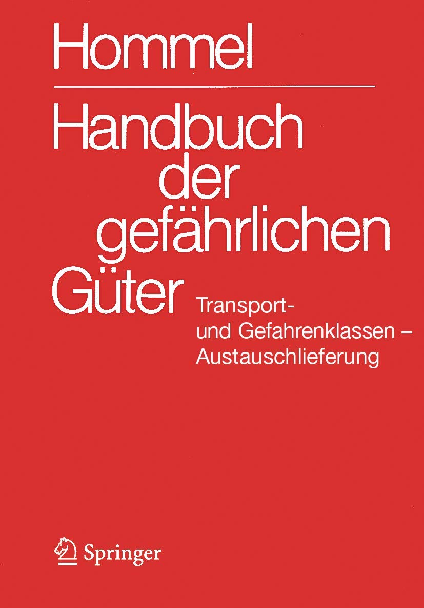 Handbuch der gefährlichen Güter. Transport- und Gefahrenklassen Neu. Austauschlieferung, Dezember 2012