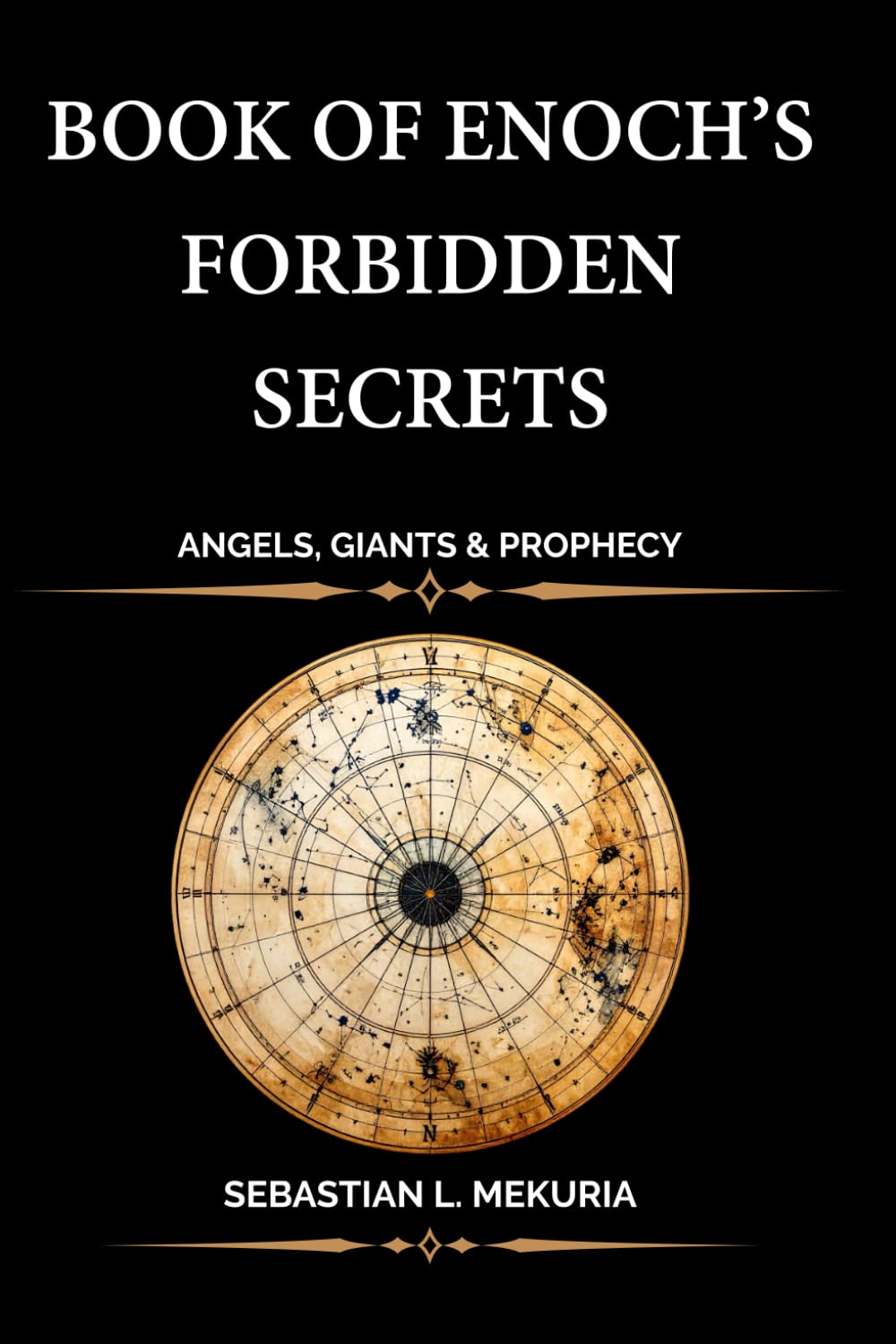BOOK OF ENOCH’S FORBIDDEN SECRETS - Angels, Giants & Prophecy: The Watchers’ Rebellion, the Nephilim’s Fall, and the 364-Day Calendar Behind Daniel’s Prophecy