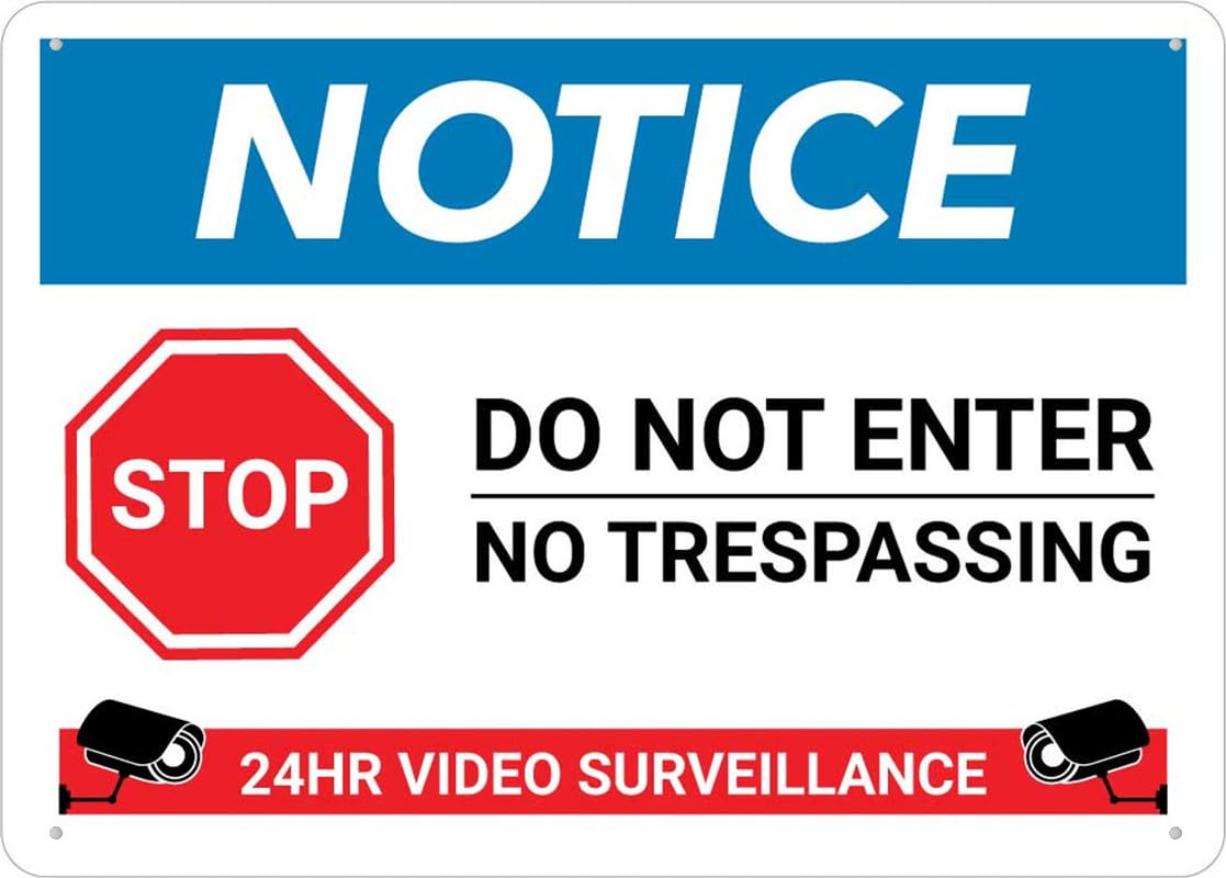 Notice Stop Do Not Enter - 24 Hour Video Surveillance Aluminum Metal Sign 12"x8" Weather Resistant Weatherproof For Indoor/Outdoor Use