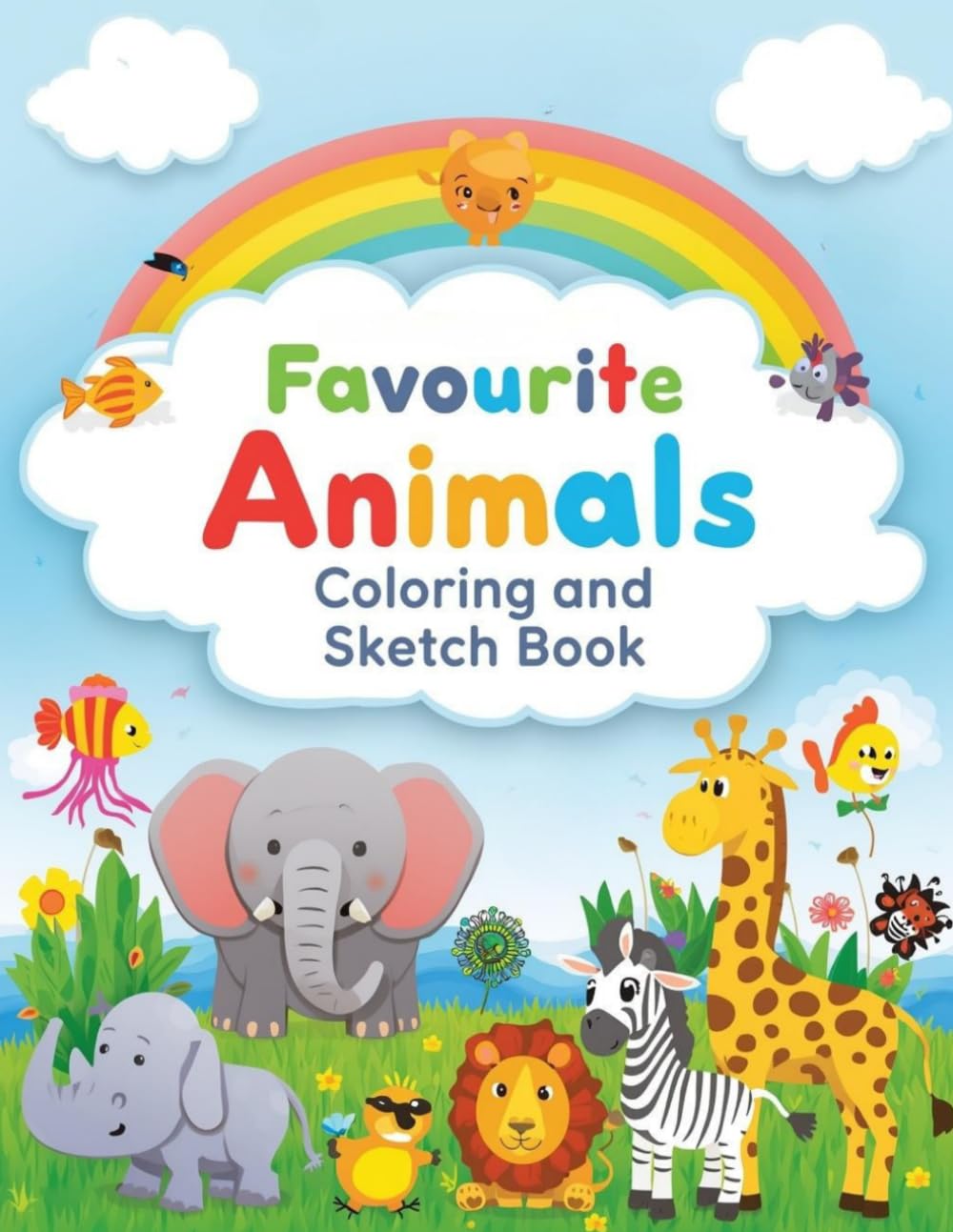 My Favorite Animals Coloring Book. My First Animal Coloring and Drawing Book for Kids Ages 3–6: Cute Easy Animal Coloring Pages with Bonus Sketch ... Kindergarten, and Young Kids Who Love Animals