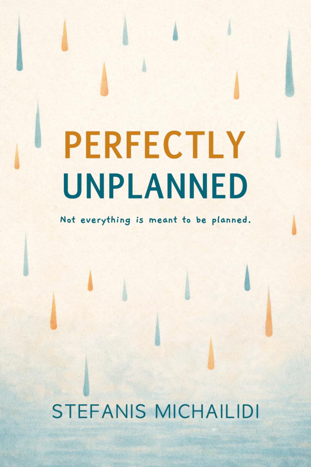 Perfectly Unplanned: A novel