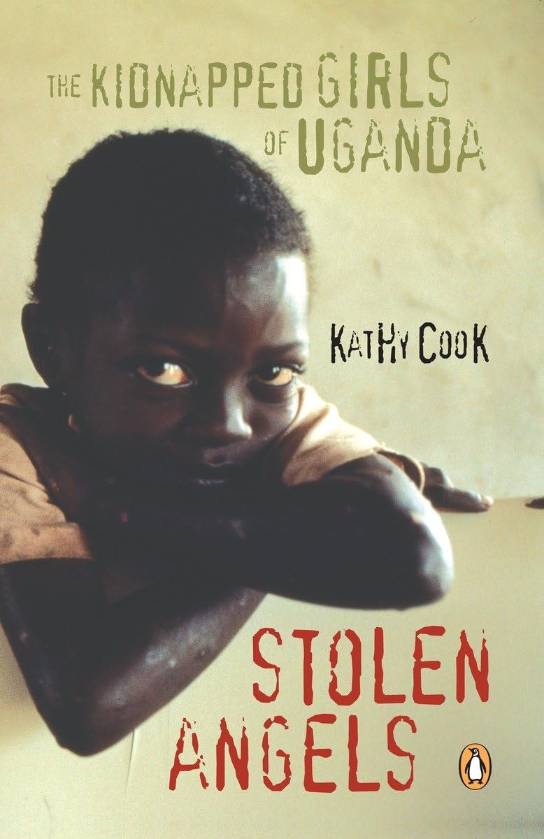 Buy Stolen Angels: The Kidnapped Girls Of Uganda — BookShops.in