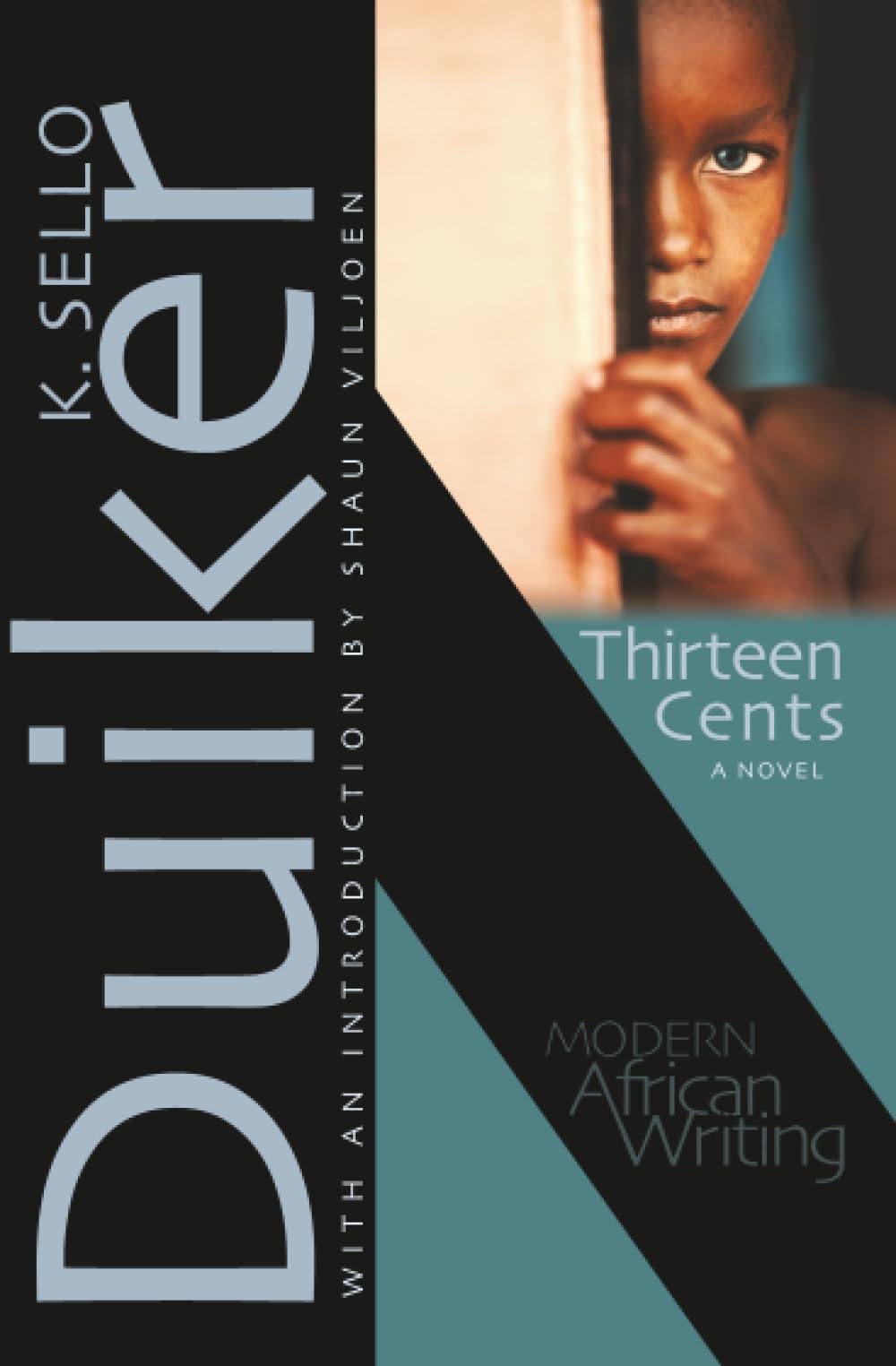 K. Sello Duiker - Thirteen Cents - Novel Paperback Book