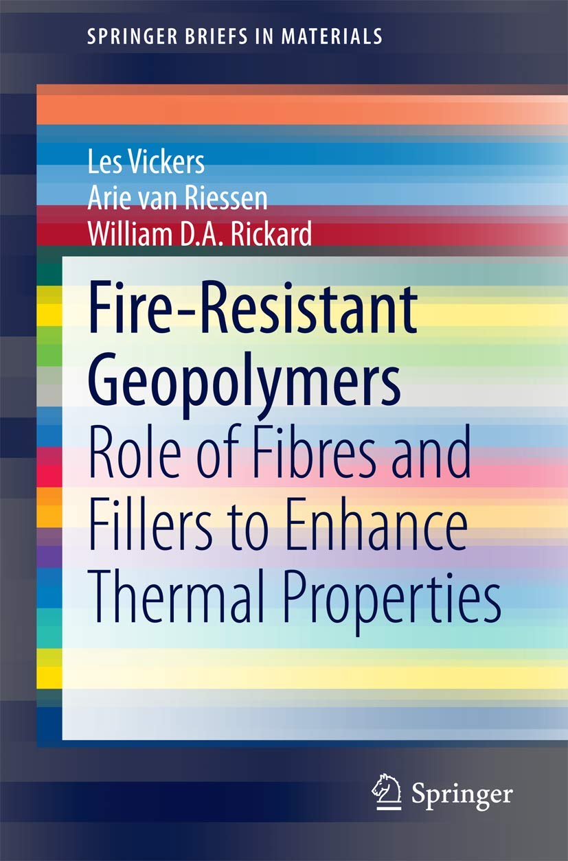 Fire-Resistant Geopolymers: Role of Fibres and Fillers to Enhance Thermal Properties
